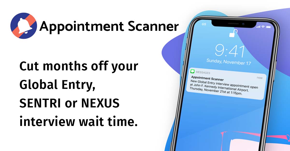 Appointment Scanner - Global Entry Interview Alerts